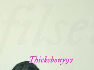 Thickebony97