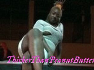 ThickerThanPeanutButter