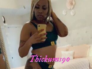 Thickums90
