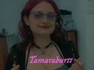 Tamaraburtt