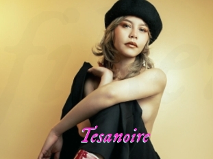 Tesanoire