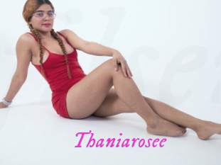 Thaniarosee