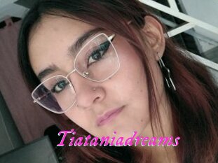Tiataniadreams