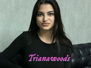 Trianawoods