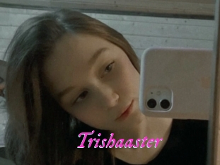 Trishaaster