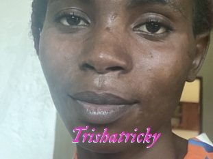 Trishatricky