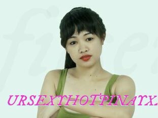 URSEXYHOTPINAYXX