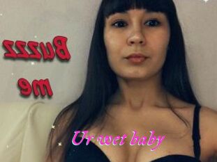 Ur_wet_baby