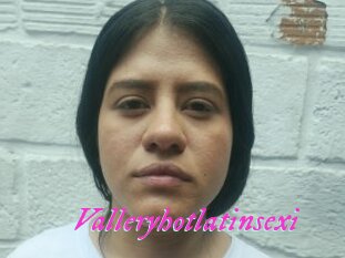 Valleryhotlatinsexi