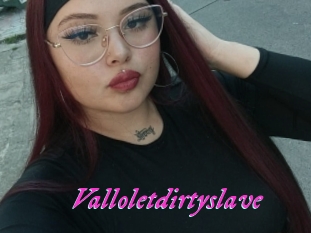 Valloletdirtyslave
