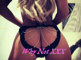 Why_Not_XXX