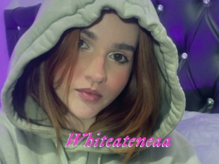 Whiteateneaa