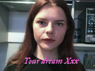 Your_dream_Xxx
